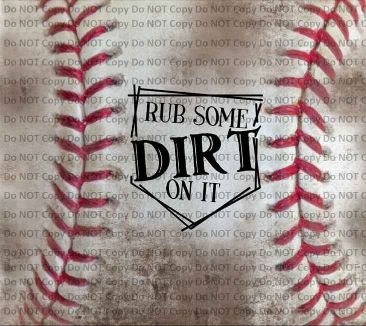 Rub Some Dirt on it